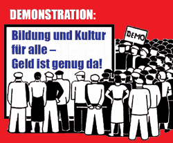 Demonstration: Bildung und Kultur f&uuml;r alle – Geld ist genug da!